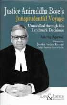 JUSTICE ANIRUDDHA BOSE'S JURISPRUDENTIAL VOYAGE :UNRAVELED THROUGH HIS LANDMARK DECISIONS